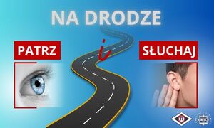 plakat na drodze patrz i słuchaj